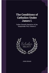 The Conditions of Catholics Under James I.