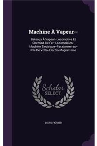 Machine a Vapeur--