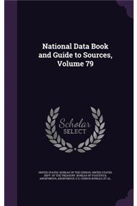 National Data Book and Guide to Sources, Volume 79