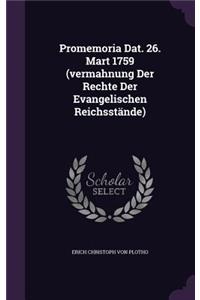 Promemoria DAT. 26. Mart 1759 (Vermahnung Der Rechte Der Evangelischen Reichsstande)