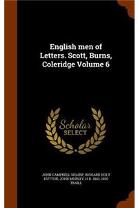 English Men of Letters. Scott, Burns, Coleridge Volume 6