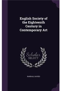 English Society of the Eighteenth Century in Contemporary Art