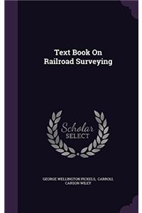 TEXT BOOK ON RAILROAD SURVEYING