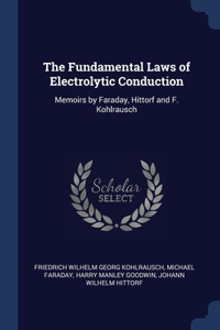 Fundamental Laws of Electrolytic Conduction