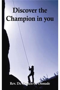 Discover the Champion in You