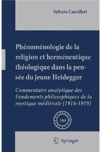 Phénoménologie de la Religion Et Herméneutique Théologique Dans La Pensée Du Jeune Heidegger