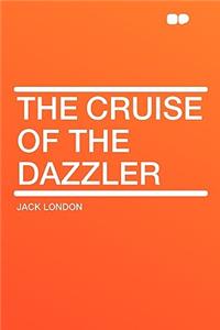The Cruise of the Dazzler