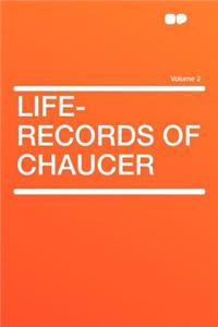 Life-Records of Chaucer Volume 2
