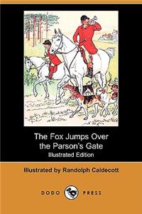 Fox Jumps Over the Parsonas Gate (Illustrated Edition) (Dodo Press)