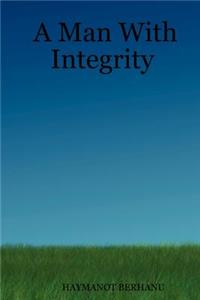 Man With Integrity