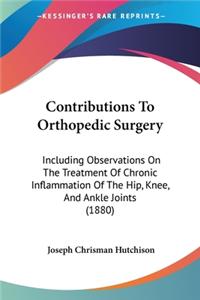 Contributions To Orthopedic Surgery