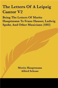 The Letters Of A Leipzig Cantor V2