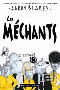 Les Méchants: N° 10 - Une Méchante Journée!