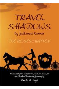 Travel Shadows by Justinus Kerner