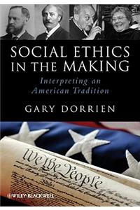 Social Ethics in the Making