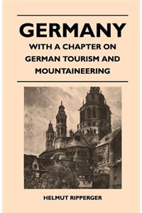 Germany - With a Chapter on German Tourism and Mountaineering