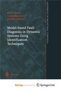 Model-Based Fault Diagnosis in Dynamic Systems Using Identification Techniques
