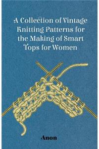 Collection of Vintage Knitting Patterns for the Making of Smart Tops for Women