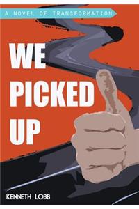 We Picked Up
