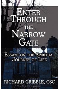 Enter Through the Narrow Gate