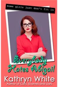 Everybody Hates Abigail