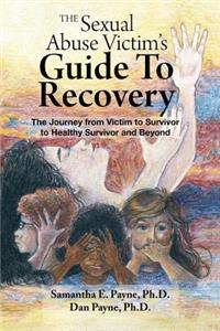 Sexual Abuse Victim's Guide To Recovery