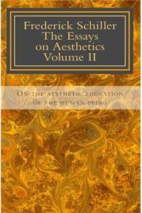 Frederick Schiller The essays on Aesthetics Volume II