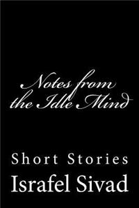 Notes from the Idle Mind