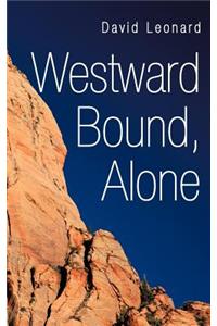 Westward Bound, Alone