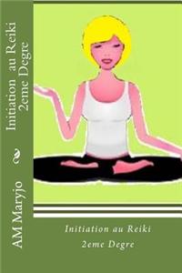 Initiation Au Reiki 2eme Degre