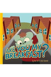 Are You My Breakfast