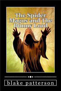 Spider Magus and The Bunny Lord