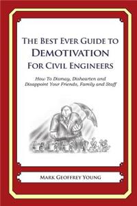 Best Ever Guide to Demotivation for Civil Engineers