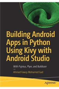 Building Android Apps in Python Using Kivy with Android Studio
