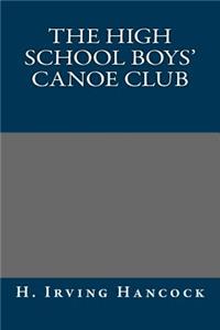 The High School Boys' Canoe Club