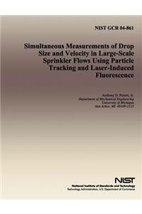 Simultaneous Measurements of Drop Size and Velocity in Large-Scale Sprinkler Flows Using Particle Tracking and Laser-Induced Fluorescence