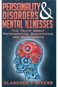 Personality Disorders and Mental Illnesses
