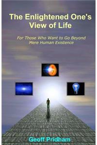 Enlightened One's View of Life