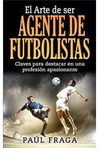 Arte de ser Agente de Futbolistas