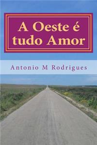 Oeste é tudo Amor