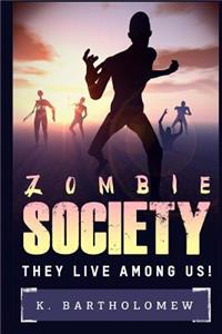 Zombie Society - They Live Among Us