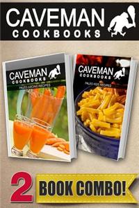 Paleo Juicing Recipes and Paleo Kids Recipes: 2 Book Combo