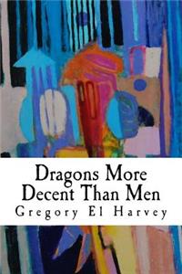 Dragons More Decent Than Men