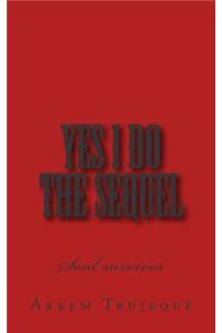 Yes I Do the Sequel