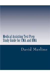 Medical Assisting Test Prep - Study Guide for CMA and Rma