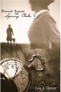 Percival Annum & the Spinning Clocks