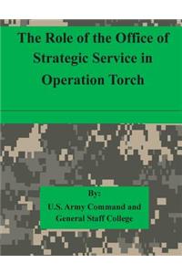 Role of the Office of Strategic Service in Operation Torch