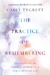 Practice of Remembering