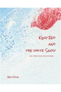 King Red and the white Snow