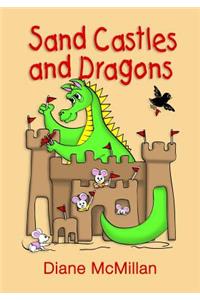 Sand Castles and Dragons
